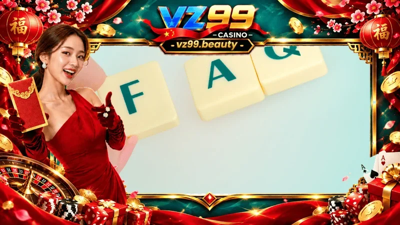 Giải đáp các câu hỏi thường gặp của người dùng mới về VZ99.
